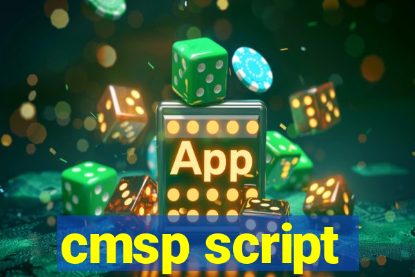 cmsp script